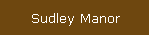 Sudley Manor